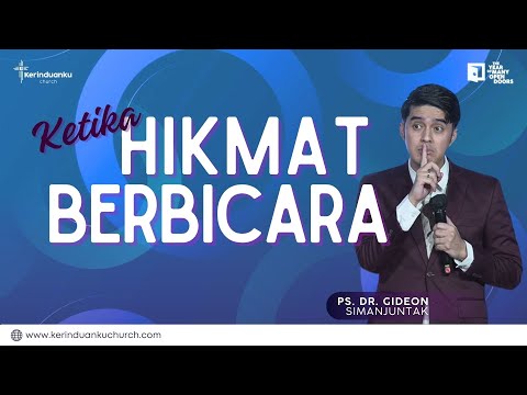 KETIKA HIKMAT BERBICARA I Khotbah Ps. Dr. Gideon Simanjuntak