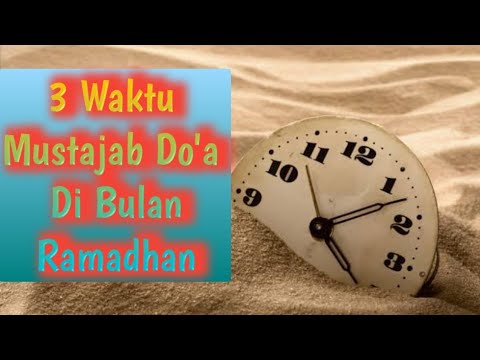 3 Waktu Mustajab Do'a Di Bulan Ramadhan