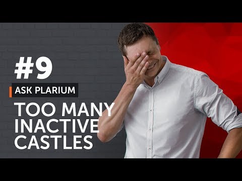 Ask Plarium #9 - Too many inactive Castles
