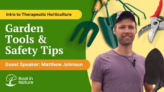 Garden Tools & Safety Tips:  Matthew Johnson