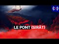 LE PONT (SIRAT) - LE JOUR DU JUGEMENT