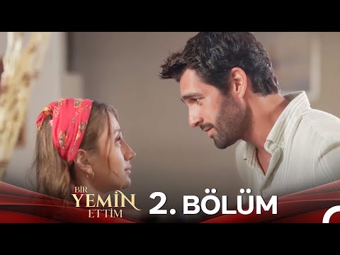 Bir Yemin Ettim - Uzun Versiyon 2. Bölüm