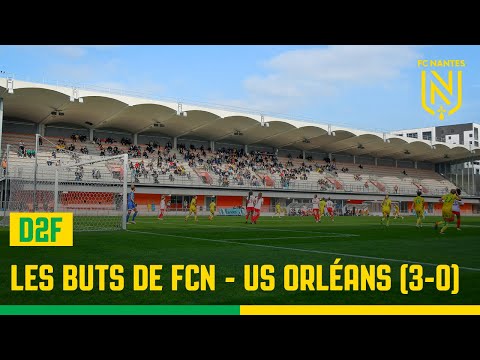 D2F. Les buts de FC Nantes - US Orléans (3-0)
