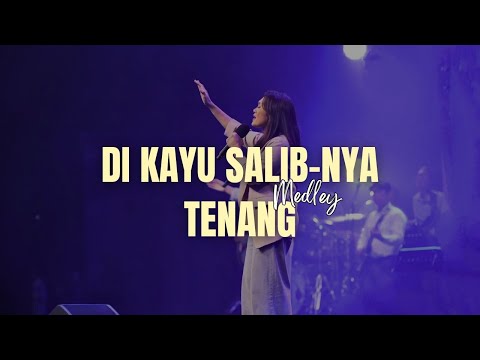 Di Kayu Salib-Nya medley Tenang | GMS Live - Ezra Lewina