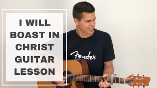 I WILL BOAST IN CHRIST- HILLSONG WORSHIP EASY ACOUSTIC GUITAR LESSON