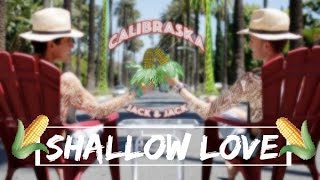 Shallow Love (Calibraska EP)- Jack and Jack