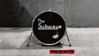 The Subways - At 1am (Official Audio)
