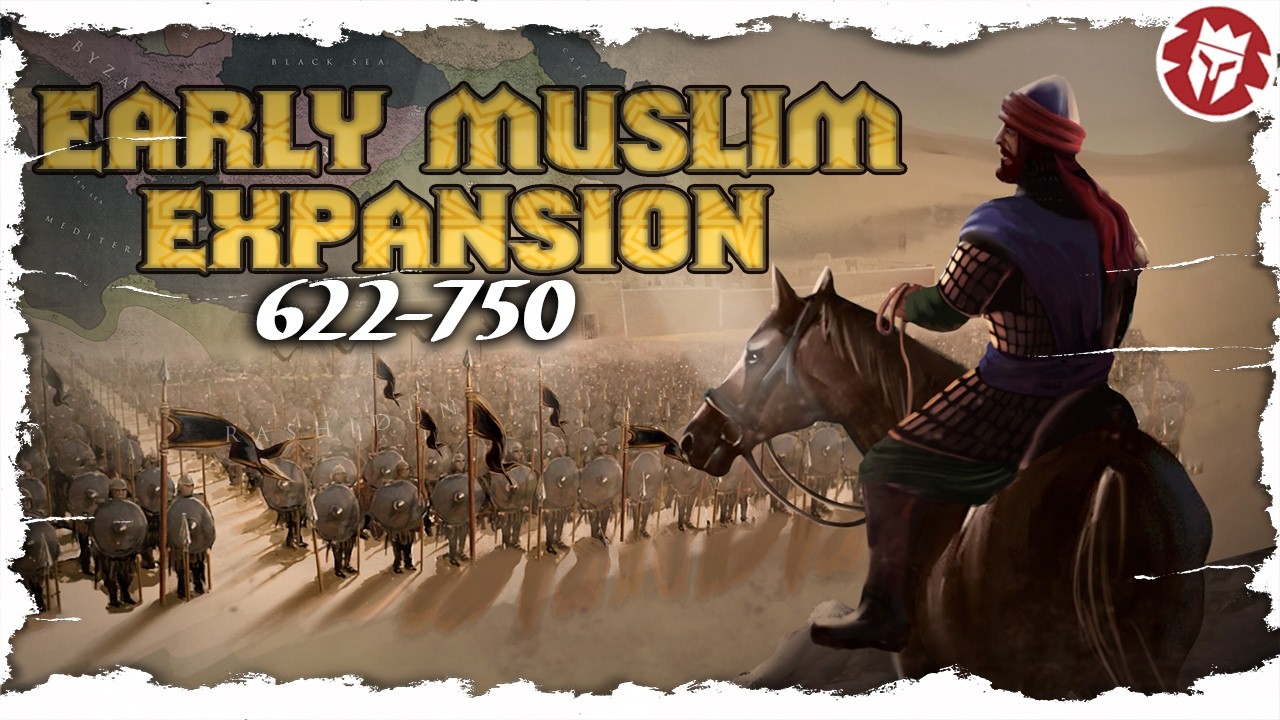Early Muslim Expansion Explained in 8 Hours - From Yarmouk to Tours