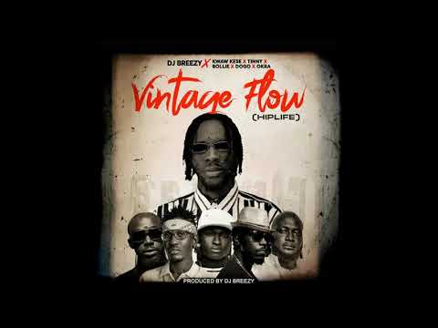 Dj Breezy ft. Bollie, Dogo, Kwaw Kese, Okra Dawidi & Tinny – Vintage Flow (Prod. by DJ Breezy)