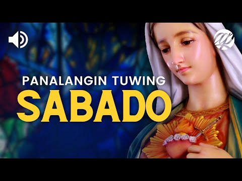 Panalangin tuwing Sabado • Debosyon sa Mahal na Birheng Maria • Tagalog Prayers