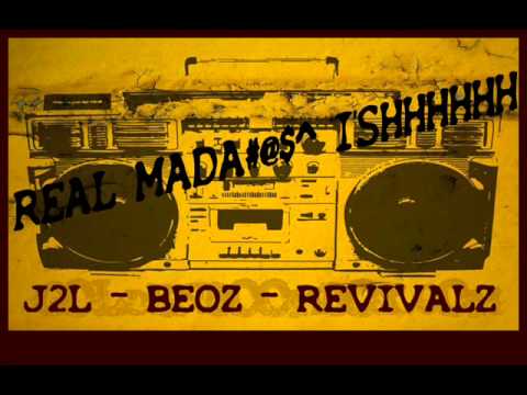 J2L BEOZ REVIVALZ - REAL MADA@#$ ISHHHHHHH