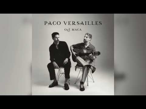 Paco Versailles - Olé Maca