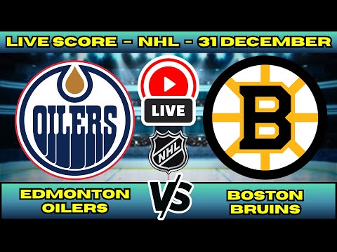 🔴 Edmonton Oilers vs Boston Bruins | NHL PLAY BY PLAY | Live Score Update 31 December