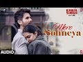 FULL AUDIO Mere Sohneya Kabir Singh Shahid K Kiara A Sandeep V Sachet Parampara Irshad K