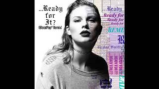 Taylor swift - ready for it (bloodpop remix) 🙌