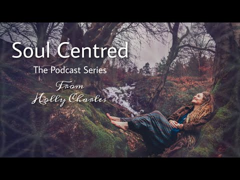 Ep.20 Soul  Centred Sessions (Aug 20 2020)