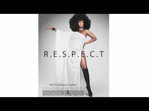 RLP x Barbara Tucker - R.E.S.P.E.C.T (Bronexion Remix)
