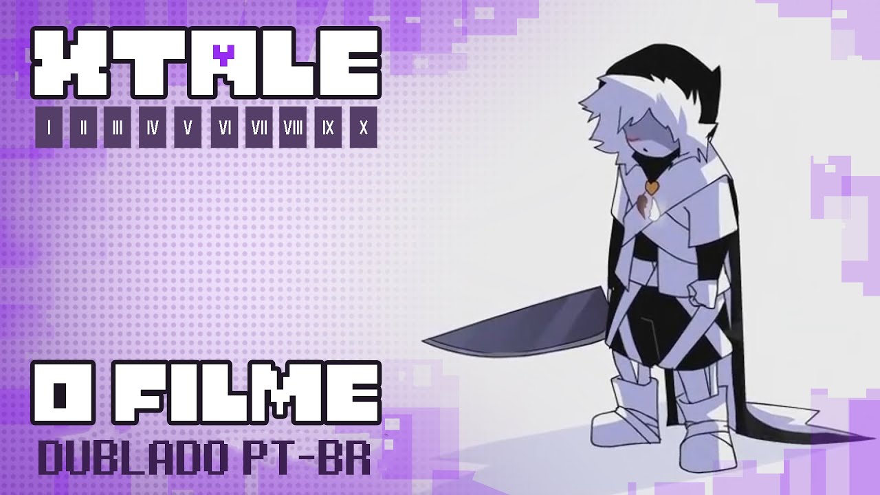 XTALE - O FILME | Dublado PT-BR