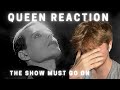 Queen - The Show Must Go On REACTION