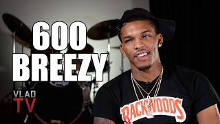 600 Breezy on Switching GD to BD, Getting Shot Twice a Year for 3 Years