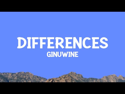 Ginuwine - Differences (Lyrics)