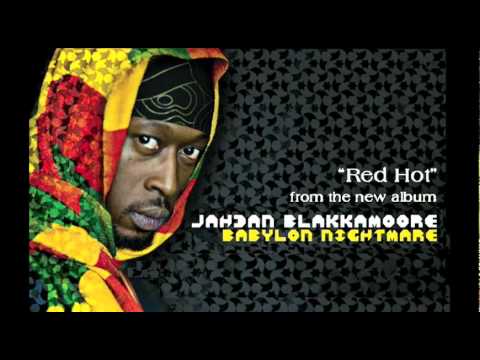 Jahdan Blakkamoore - "Red Hot" from the album Babylon Nightmare (Lustre Kings 2010)