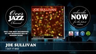 Joe Sullivan - I got it bad (1944)
