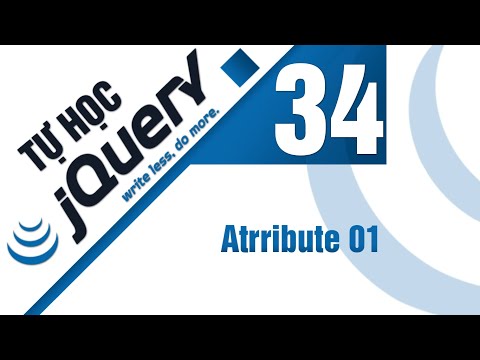 Lập trình jQuery Bài 34 Attributes CSS Atrribute 01