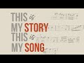 This Is My Story This Is My Song