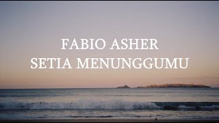 Download lagu Setia Menunggumu Fabio Asher... mp3