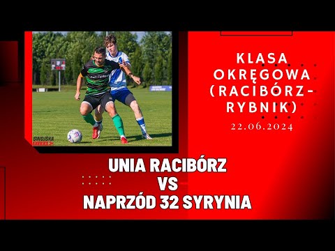 KLASA OKRĘGOWA: UNIA RACIBÓRZ - NAPRZÓD 32 SYRYNIA (SKRÓT MECZU)