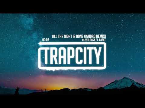 Oliver Rosa feat. Babet - Till The Night Is Done (Kaidro Remix)