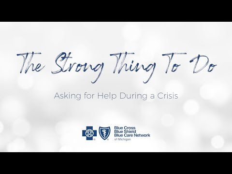 The Strong Thing To Do: Asking for Help During a Crisis