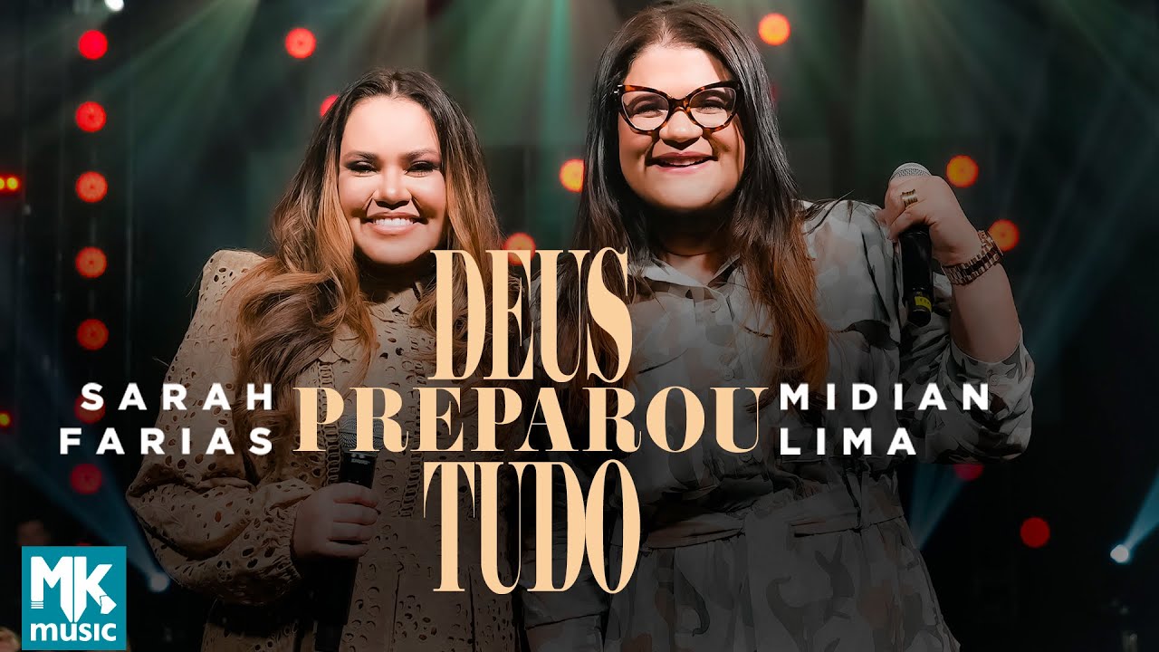 Sarah Farias e Midian Lima - Deus Preparou Tudo (Ao Vivo)