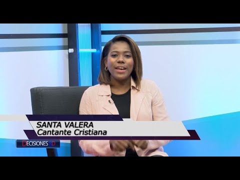 Santa Valera Cantante Cristiana    DECISIONES RD