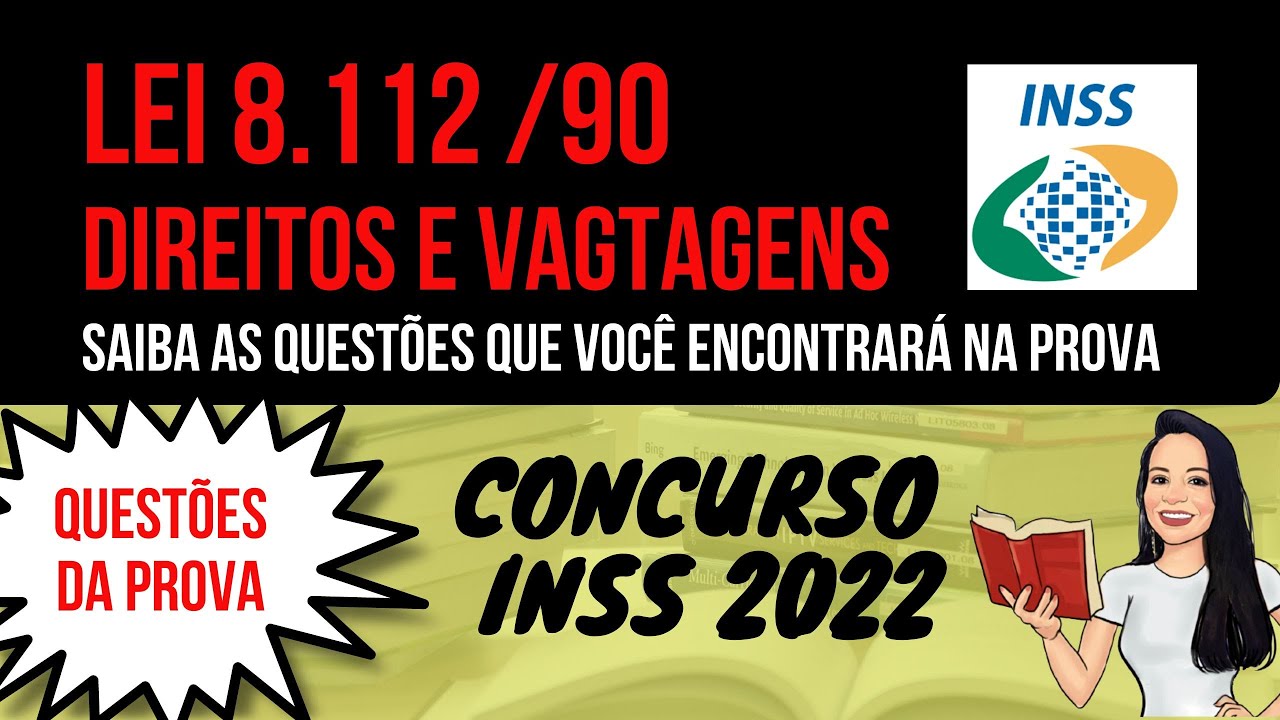 LEI 8112/90 - CONCURSO INSS 2022 | Lei 8.112/90: Direitos e Vantagens | CONCURSO INSS 2022
