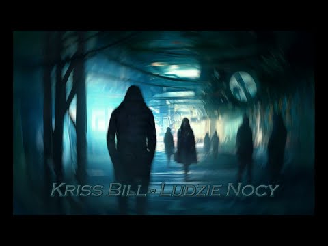 Kriss Bill - Ludzie Nocy