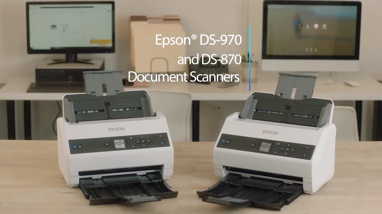 Epson DS-870 & DS-970 Document Scanner Take a Product Tour