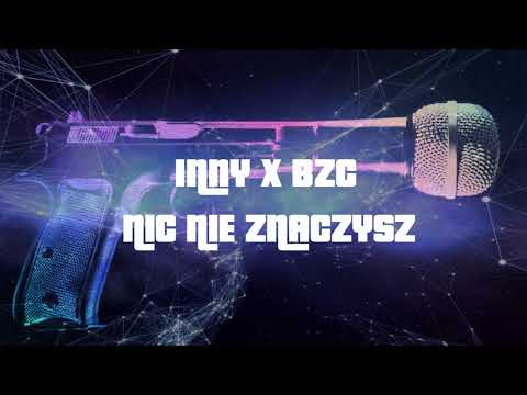 INNY x BZC - Nic nie znaczysz