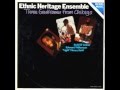 Ethnic Heritage Ensemble - Brother Malcolm