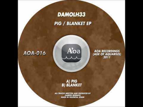 Damolh33 "Blanket" (Original Mix) [AOA Recordings]