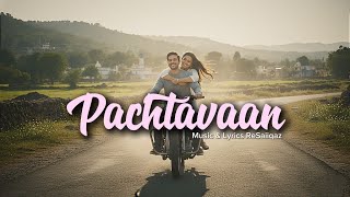 Download lagu LAGU INDIA TERBARU 2025 - PACHTAVAAN - Arjit Singh - music & Lyrics ReSaiiqaz mp3