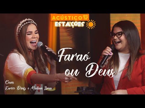 Eurice Diniz e Midian Lima - Faraó ou Deus  - Acústico 93 - Estações - Ao Vivo - 2024