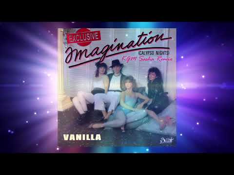 Vanilla - Imagination (Calypso Nights) (KGM Sasha Remix)