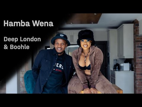 Deep London & Boohle - Hamba Wena | Official music Video