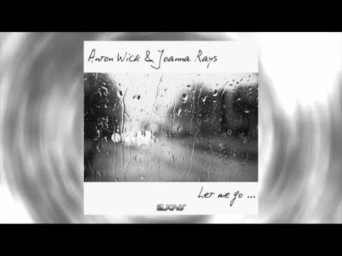 Anton Wick & Joanna Rays - Hors Contrôle (Let Me Go) Teaser