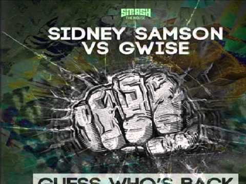 Sidney Samson Vs. Gwise - Guess Who's Back (Original Mix)