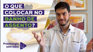O que colocar no banho de assento? O jeito certo de fazer banho de assento!