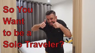 So You Want to Travel the World Solo? Grow a Thick Skin!