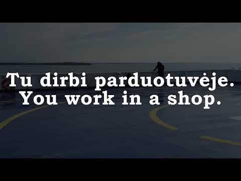 Tu dirbi parduotuvėje. You work in a shop. Lithuanian lesson 8.